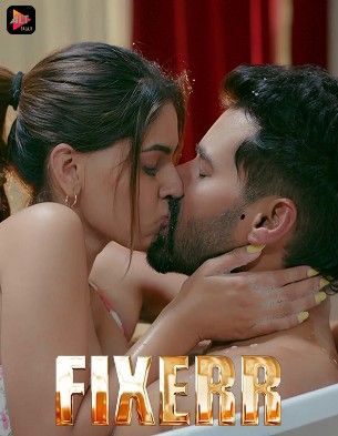 [18+] Fixerr (2019) Season 1 Hindi Complete WEB Series download full movie